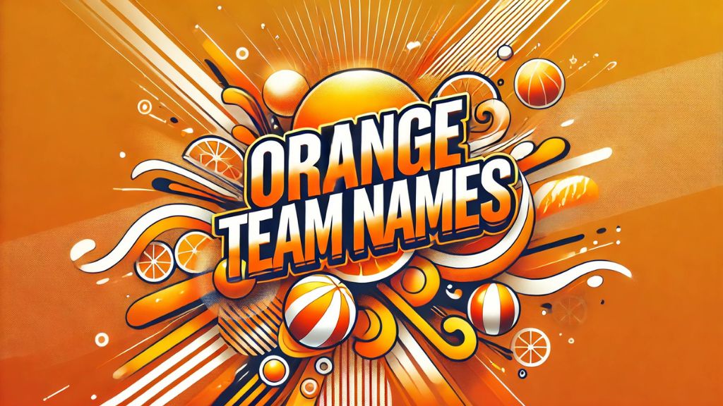 Orange Team Names